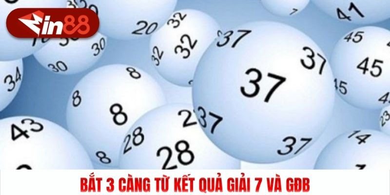 Bắt 3 càng từ kết quả giải 7 và GĐB