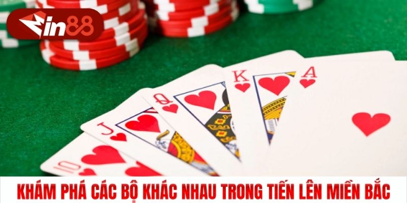 Khám phá các bộ khác nhau trong Tiến Lên Miền Bắc