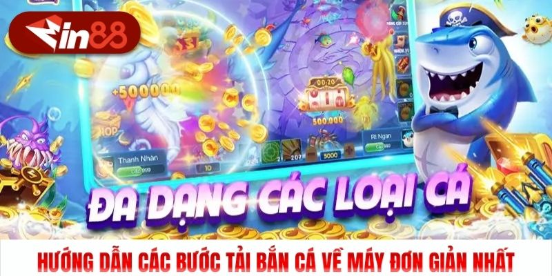 Hướng dẫn các bước tải bắn cá về máy đơn giản nhất