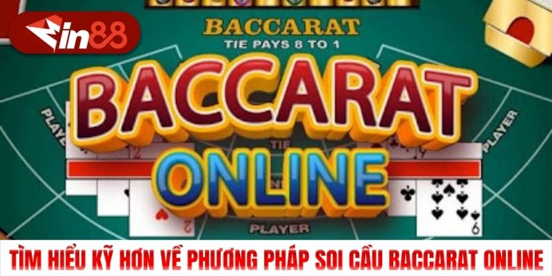 Tìm hiểu kỹ hơn về phương pháp soi cầu baccarat online