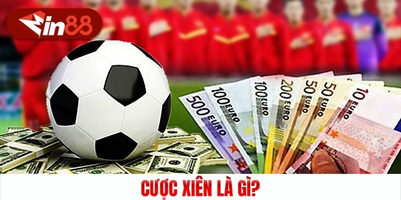 Cược xiên là gì?