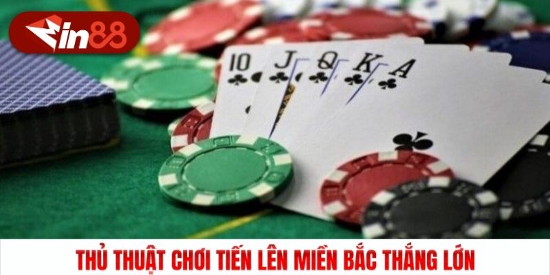 Thủ thuật chơi Tiến Lên Miền Bắc thắng lớn