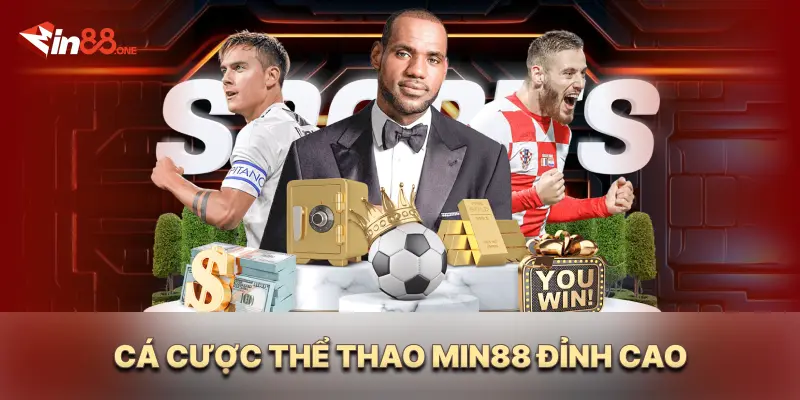 Cá cược thể thao Min88 đỉnh cao