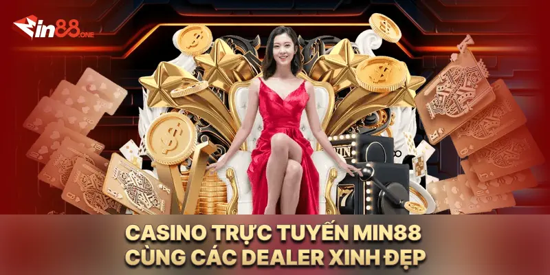 Casino trực tuyến Min88 cùng dealer xinh đẹp