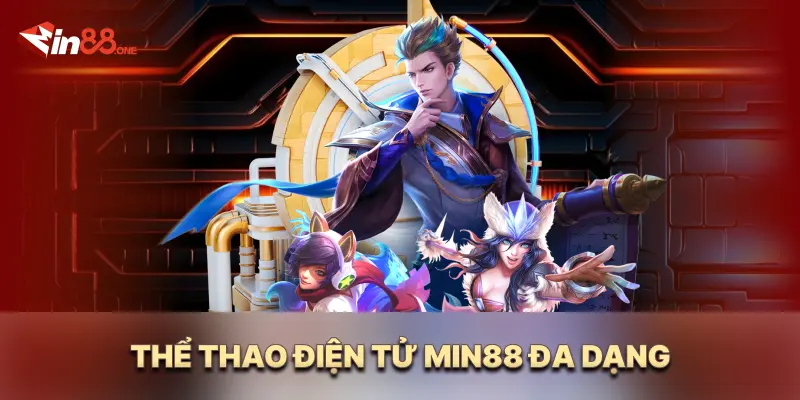 Thể thao điện tử Min88 đa dạng